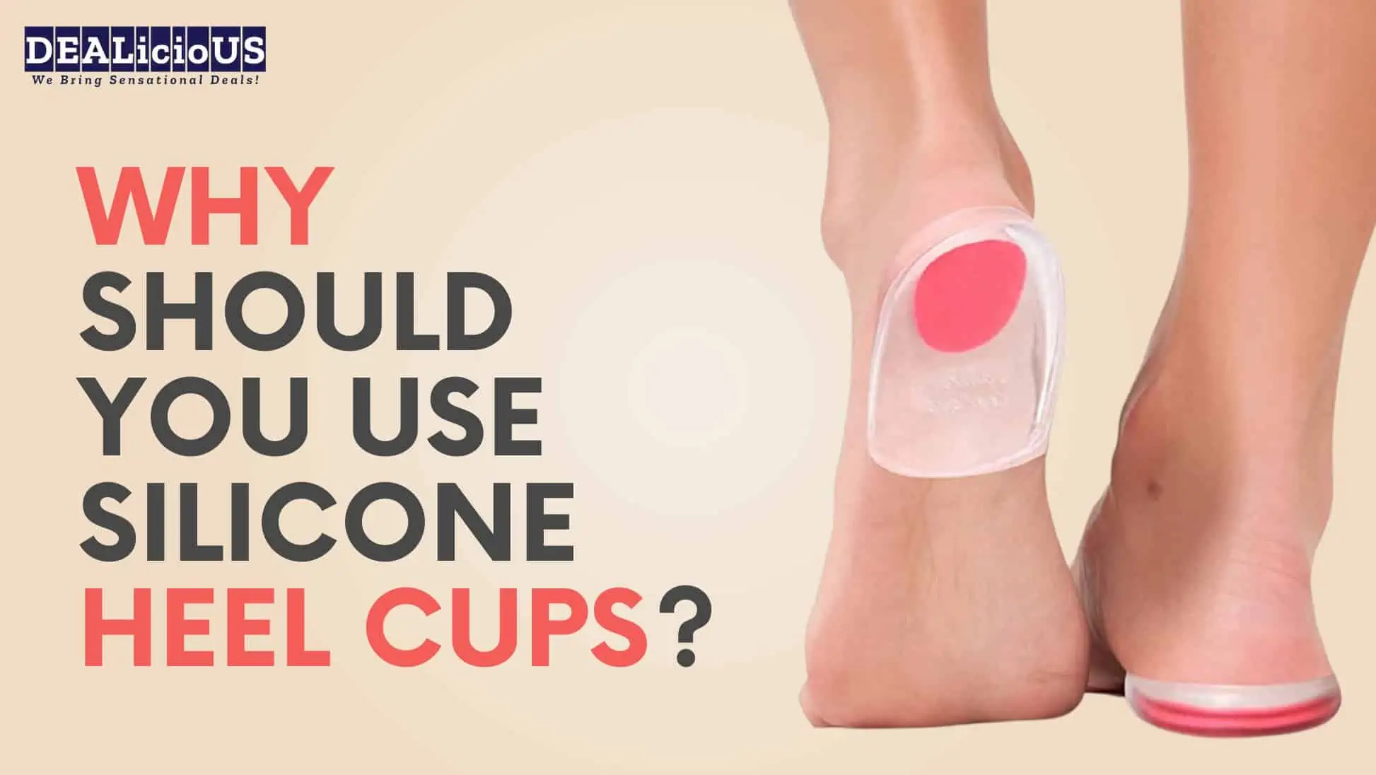 Why should you use silicone heel cups?